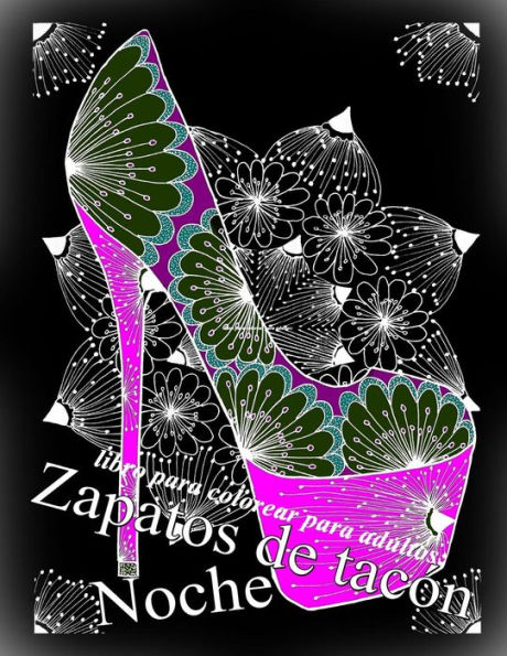 Zapatos de tacï¿½n Noche: libro para colorear para adultos: