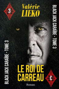 Title: Black Jack Caraïbe Tome 3 Le Roi de Carreau, Author: Valérie Lieko