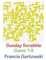 Title: Sunday Scrabble Game 14, Author: Francis Gurtowski