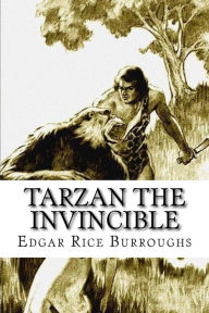 Title: Tarzan the Invincible, Author: Edgar Rice Burroughs