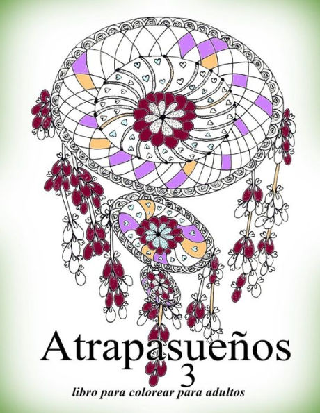 Atrapasueños 3: libro para colorear para adultos