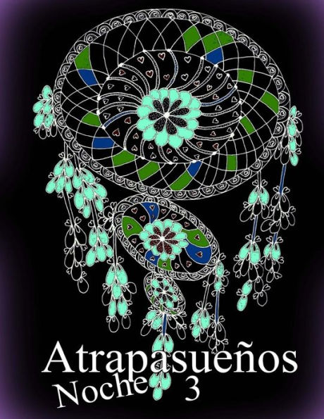 Atrapasueños NOCHE 3: libro para colorear para adultos