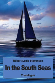 Title: In the South Seas, Author: Robert Louis Stevenson