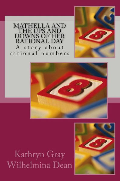 Mathella and the Ups and Downs of Her Rational Day: A story about rational numbers