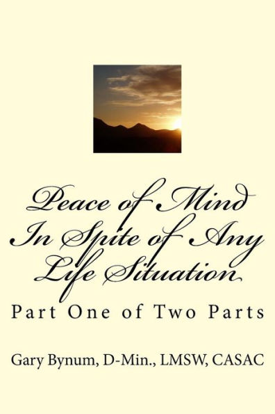 Peace of Mind In Spite of Life Situations: A Better Emotional Manager
