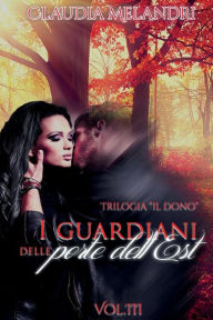 Title: I Guardiani Delle Porte Dell'est: Trilogia Il Dono, Author: Sherazade's Graphics