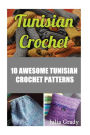 Tunisian Crochet: 10 Awesome Tunisian Crochet Patterns