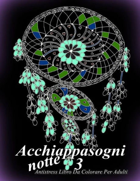 Acchiappasogni Notte 3: Antistress Libro Da Colorare Per Adulti