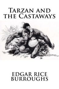 Title: Tarzan and the Castaways, Author: Edgar Rice Burroughs