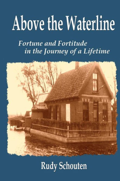 Above the Waterline: Fortune and Fortitude in the Journey of a Lifetime