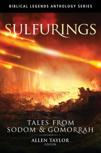 Sulfurings: Tales from Sodom and Gomorrah