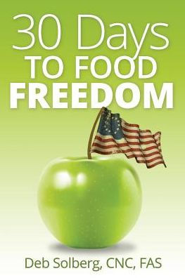 30 Days to Food Freedom: Learning to Manage Weight & Eating Behaviors without Dieting