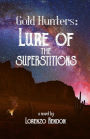 Gold Hunters: : Lure of the Superstitions