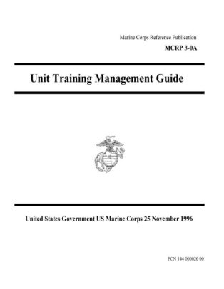 Marine Corps Reference Publication MCRP 3-0A Unit Training Management ...