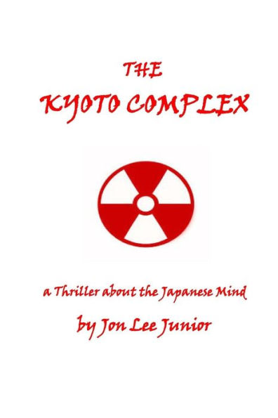 The Kyoto Complex: a thriller about the Japanese Mind