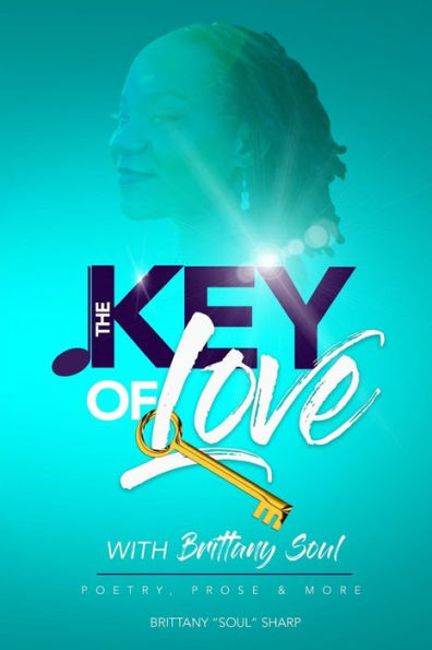 The Key of Love with Brittany Soul: Is Love by any other name, still Love?