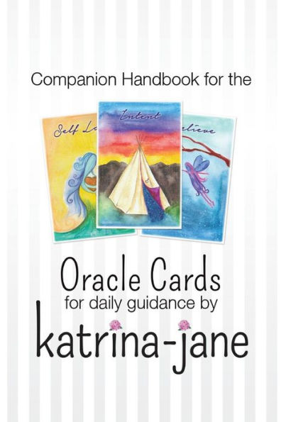 Oracle Cards offering guidance for day to day living: A companion handbook to Oracle Cards by Katrina-Jane