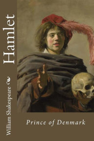 Hamlet, Prince Of Denmark William Shakespeare By William Shakespeare ...