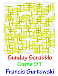 Title: Sunday Scrabble Game 91, Author: Francis Gurtowski