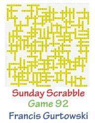 Title: Sunday Scrabble Game 92, Author: Francis Gurtowski
