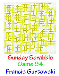 Title: Sunday Scrabble Game 94, Author: Francis Gurtowski