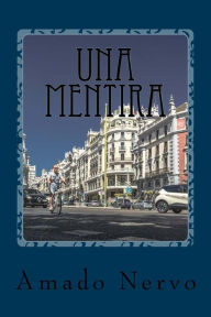 Title: Una mentira, Author: Amado Nervo