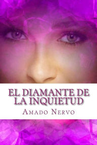 Title: El diamante de la inquietud, Author: Amado Nervo