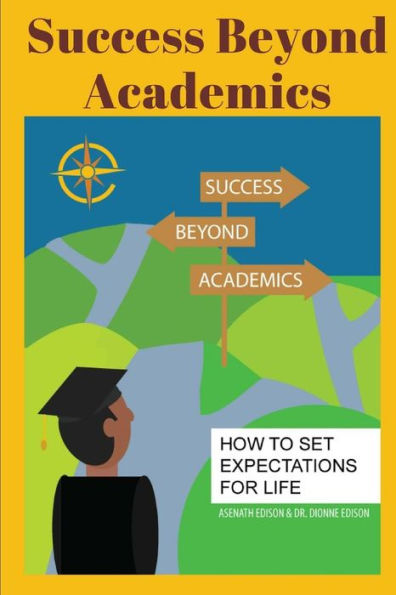 Success Beyond Academics: How to Set Expectations for Life