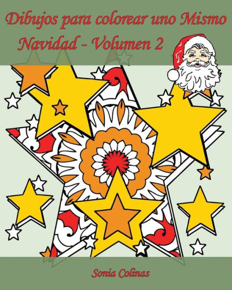 Dibujos para colorear uno Mismo - Navidad - Volumen 2: 25 dibujos para colorear para celebrar la Navidad!