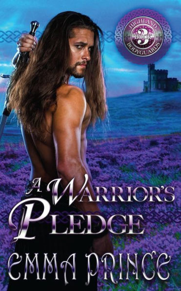 A Warrior's Pledge (Highland Bodyguards, Book 3)