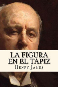 Title: La Figura en el Tapiz (Spanish Edition), Author: Henry James