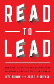 Ebook it free download Read to Lead: The Simple Habit That Expands Your Influence and Boosts Your Career by 