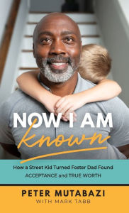 Epub book download Now I Am Known 9781540902238 by Peter Mutabazi, Mark Tabb, Peter Mutabazi, Mark Tabb English version