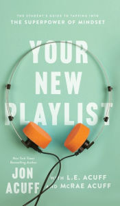 Free ebooks download epub Your New Playlist by Jon Acuff, McRae Acuff, L.E Acuff, Jon Acuff, McRae Acuff, L.E Acuff PDB DJVU 9781540902597 in English