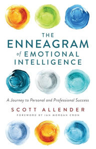 Title: The Enneagram of Emotional Intelligence: A Journey to Personal and Professional Success, Author: Scott Allender