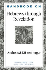 Handbook on Hebrews through Revelation