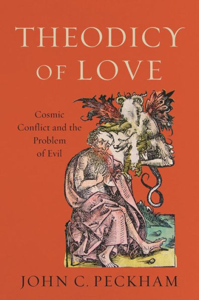 Theodicy of Love: Cosmic Conflict and the Problem Evil