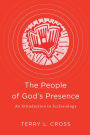 The People of God's Presence: An Introduction to Ecclesiology