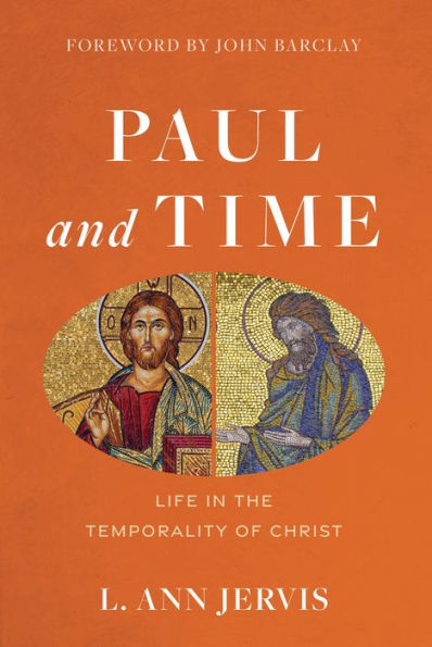 Paul and Time: Life the Temporality of Christ