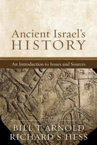 Download books ipad Ancient Israel's History: An Introduction to Issues and Sources English version by Bill T. Arnold, Richard S. Hess FB2 iBook PDF