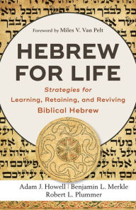 Free downloads of books mp3 Hebrew for Life: Strategies for Learning, Retaining, and Reviving Biblical Hebrew
