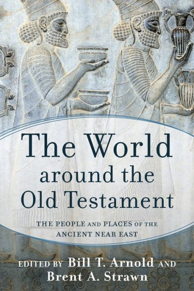 the World around Old Testament: People and Places of Ancient Near East
