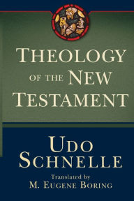 Title: Theology of the New Testament, Author: Udo Schnelle
