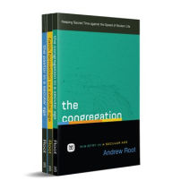 Title: Ministry in a Secular Age Set, Author: Andrew Root