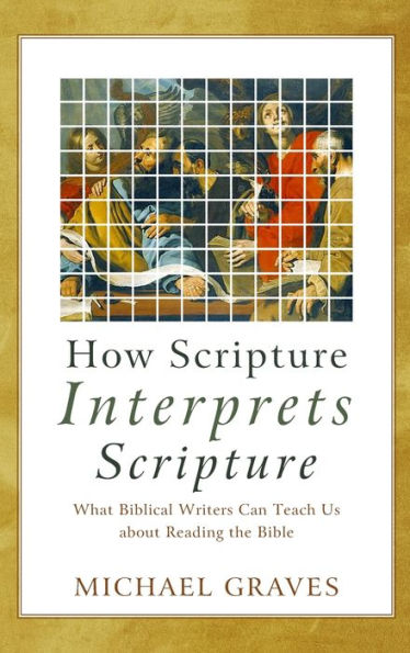 How Scripture Interprets Scripture