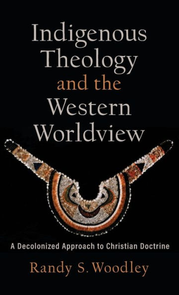 Indigenous Theology and the Western Worldview