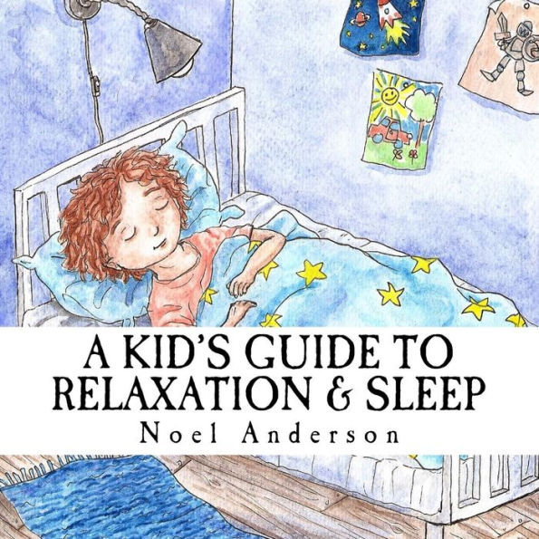 A Kid's Guide to Relaxation & Sleep