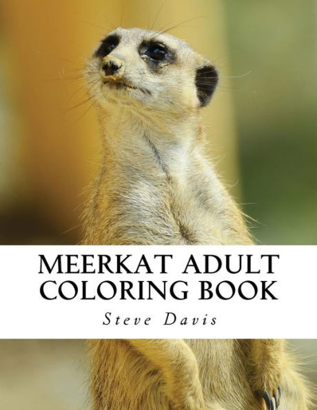 Meerkat Adult Coloring Book: Stress Relieving Adorable Meerkat Coloring Book for Adults