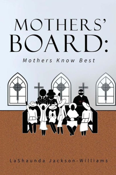 The Mothers' Board: Mothers Know Best