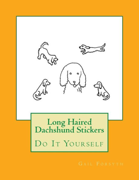 Long Haired Dachshund Stickers: Do It Yourself